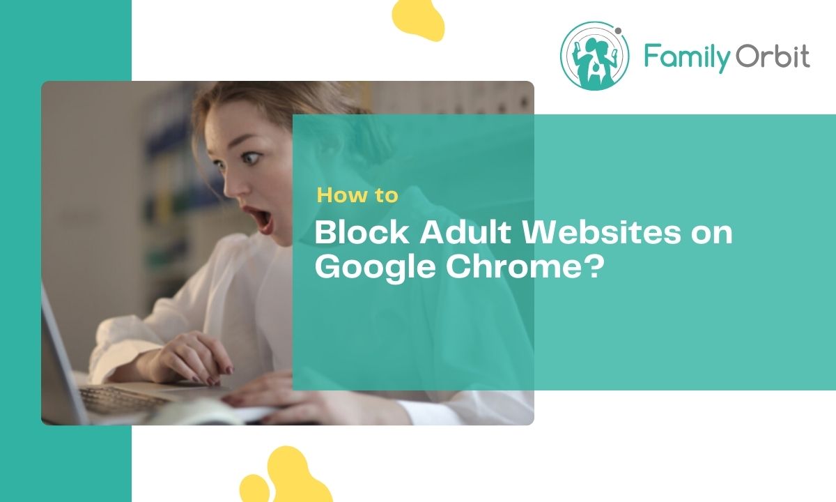 how-to-block-adult-websites-on-google-chrome